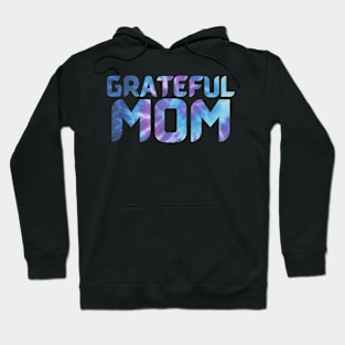 Grateful Mom Tie Dye text Hoodie